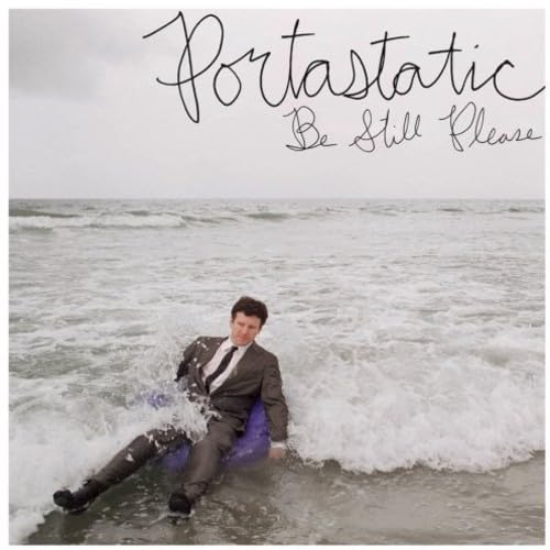 Portastatic - Be Still Please - Zortam Music