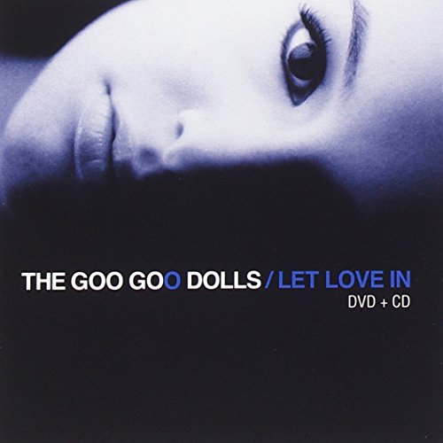 Goo Goo Dolls - Let Love in (Spec. ed- CD/DVD) - Zortam Music