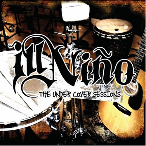 The Undercover Sessions by Ill Niño album cover