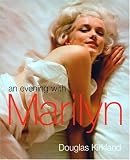 An Evening with Marilyn By Douglas Kirkland