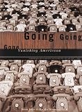Going, Going, Gone: Vanishing Americana