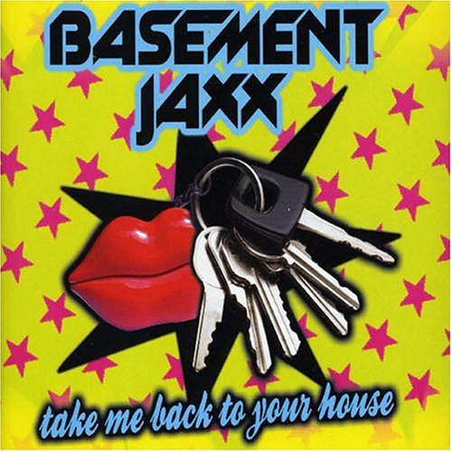 Basement Jaxx - Take Me Back To Your House (Promo Cdm) - Zortam Music