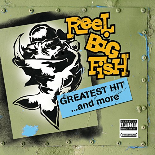 Reel Big Fish - Greatest Hits & More - Zortam Music