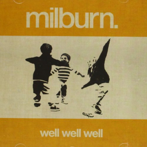 Milburn - Well Well Well - Zortam Music