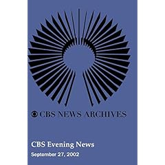 CBS Evening News (September 27, 2002)