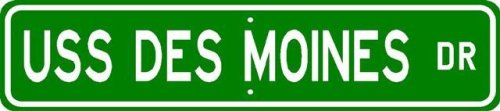 USS DES MOINES CA 134 Street Sign - Navy Ship
