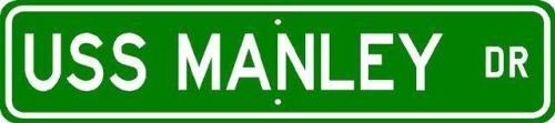 USS MANLEY DD 74 Street Sign - Navy
