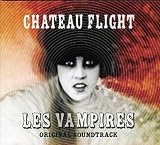 Chateau Flight/Les Vampires [Soundtrack] [from UK] [Import]