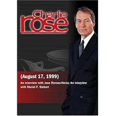 Charlie Rose with Jose Ramos-Horta; Muriel F. Siebert (August 17, 1999)