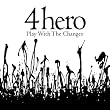 4hero / Play With The Changes
