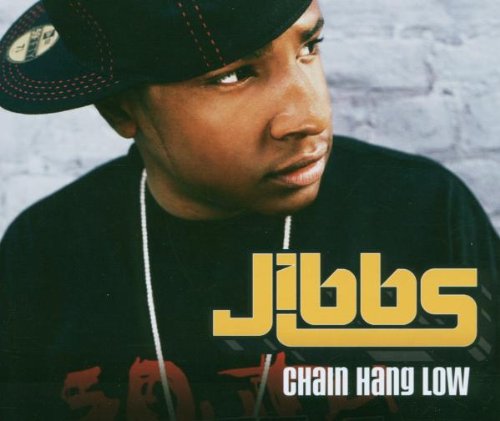 Jibbs - Chain Hang Low - Zortam Music
