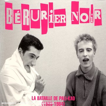 Bérurier noir - La Bataille de Pali-Kao (1983-1984) - Zortam Music