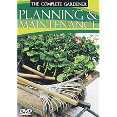 The Complete Gardener: Planning & Maintenance