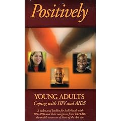 Positively: Young Adults Coping with HIV and AIDS [VHS]