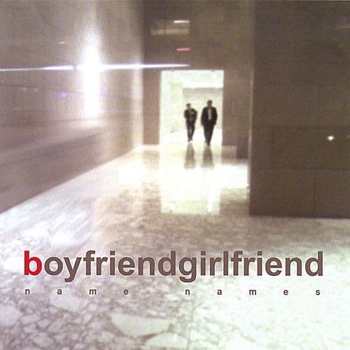 Boyfriendgirlfriend - Name Names - Zortam Music