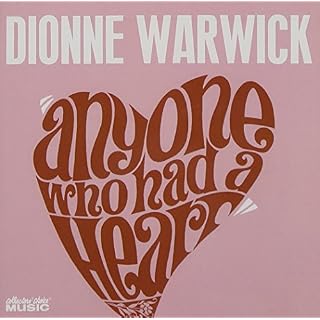 Dionne Warwick - Anyone Who Had A Heart