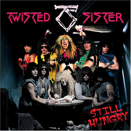 TWISTED SISTER - Still Hungry - Zortam Music