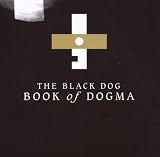 The Black Dog/Book of Dogma [from UK] [Import]