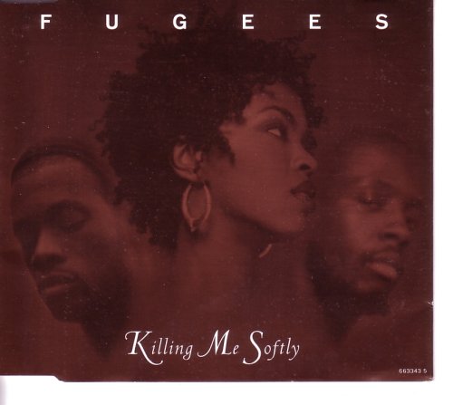 Fugees - Killing Me Softly (Lp Version Without In Lyrics - Zortam Music
