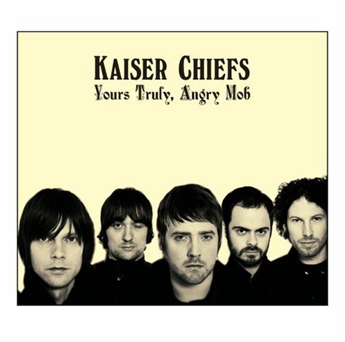 Yours Truly, Angry Mob by Kaiser Chiefs album cover