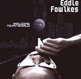 Eddie 'Flashin' Fowlkes/Welcome to My World [from UK] [Import]