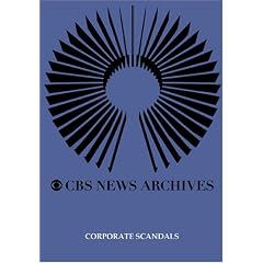 CBS News Presents: Corporate Scandals