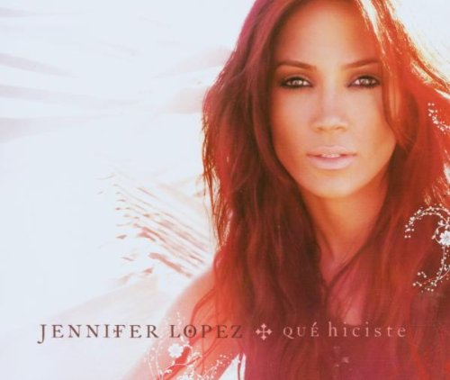 Jennifer Lopez - Que Hiciste - Zortam Music