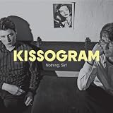 Kissogram/Nothing, Sir [from UK] [Import]