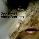 Zoo Brazil/Video Rockets [from US] [Import]