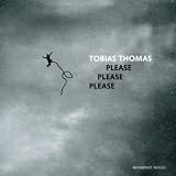 Tobias Thomas/Please Please Please [from US] [Import]