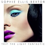 Trip the Light Fantastic by Sophie Ellis Bextor