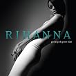 Good Girl Gone Bad (bonus disc: Dance Remixes)