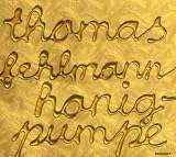 Thomas Fehlmann/Honigpumpe [from US] [Import]
