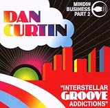 Dan Curtin/Mindin Business, Pt. 2: Interstellar Groove Addictions [from US] [Import]