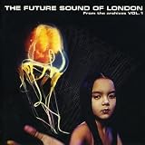 The Future Sound of London/From the Archives, Vol. 1 [Best of] [from UK] [Import]