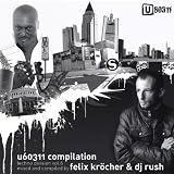 DJ Rush & Felix Krocher/U60311 Compilation, Vol. 6 [Best of] [from UK] [Import]