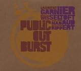 Laurent Garnier/Public Outburst [from UK] [Import]