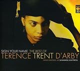 Sign Your Name: The Best of Terence Trent D'Arby by Terence Trent D'Arby