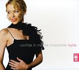 Confide in Me: The Irresistible Kylie by Kylie Minogue