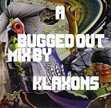 Klaxons/A Bugged Out Mix By the Klaxons [from UK] [Import]