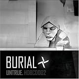 BURIAL/UNTRUE
