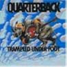 QuarterBack / Trampled Under Foot