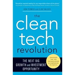 The Clean Tech Revolution: The Next Big Growth and Investment Opportunity