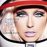 Keeps Gettin' Better: A Decade of Hits by Christina Aguilera