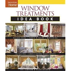 Window Treatments Idea Book (Taunton Home Idea Books)