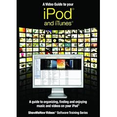 A Video Guide to iPod and iTunes , Show Me How Videos