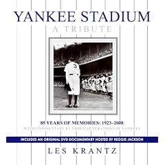 Yankee Stadium: A Tribute: 85 Years of Memories: 1923-2008