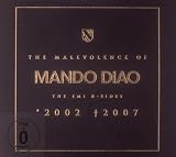The Malevolence of Mando Diao: The EMI B-Sides: *2002 †2007 by Mando Diao
