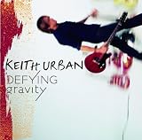 Defying Gravity by Keith Urban