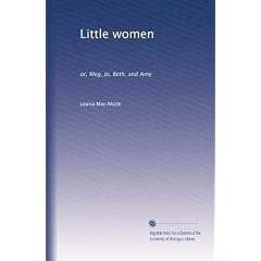  Little women: or, Meg, Jo, Beth, and Amy (Volume 2)